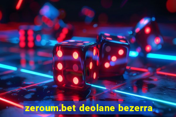 zeroum.bet deolane bezerra